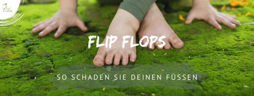 Wie Flip Flops deinen Füßen schaden