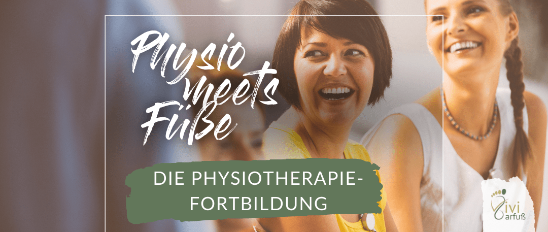Fortbildung Physiotherapie: Physio meets Füße
